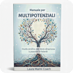 Manuale per Multipotenziali - Laura Marini Coach